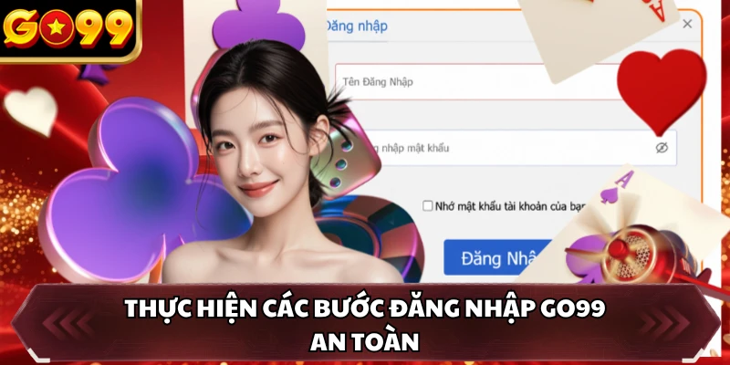 Đăng Nhập GO99 1 Thực hiện các bước đăng nhập GO99 an toàn